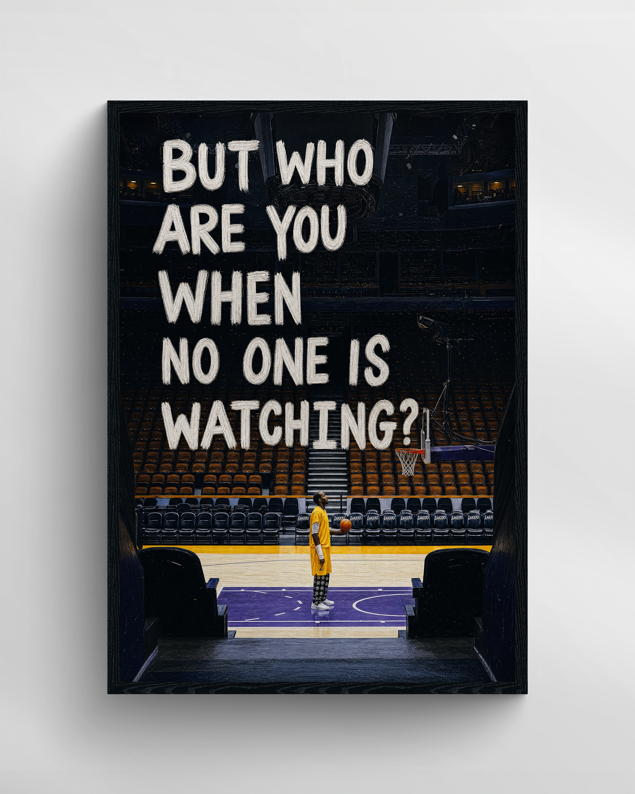 BUT WHO ARE YOU WHEN NO ONE IS WATCHING?
