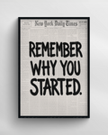REMEMBER WHY YOU STARTED.